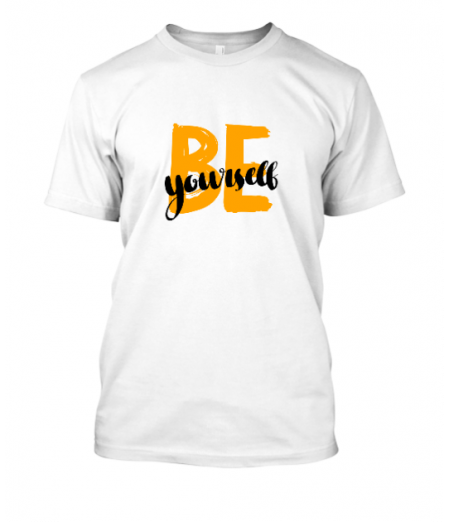 Be yourself unisex tshirt