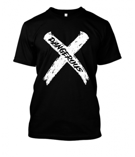 DANGEROUS unisex tshirt