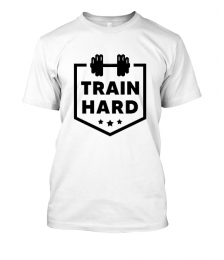 Train Hard unisex tshirt