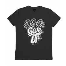 Never Give Up Never Give Up