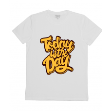 To Day Is The Day To Day Is The Day